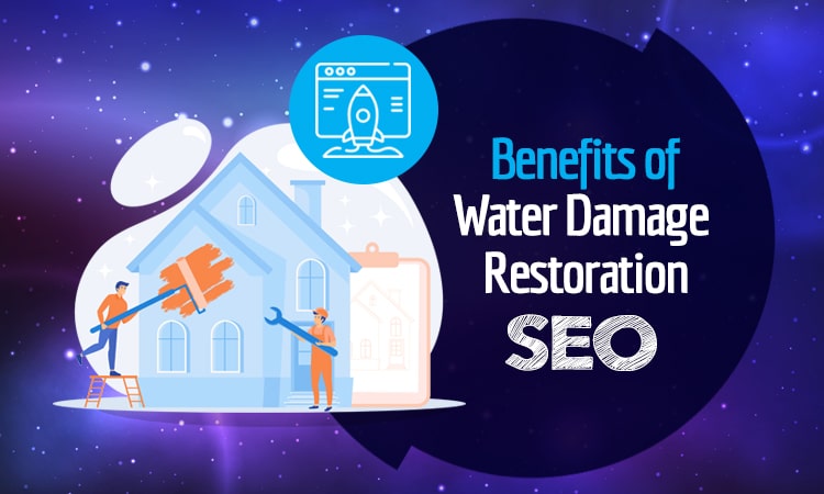 benefits of water damage restoration SEO (search engine optimization)