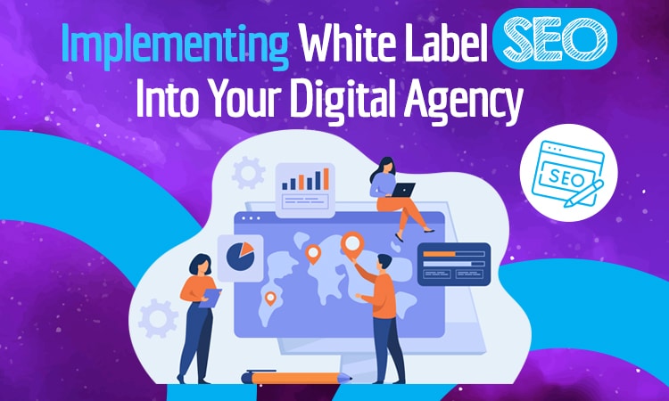 implementing white label seo into your digital marketing agency