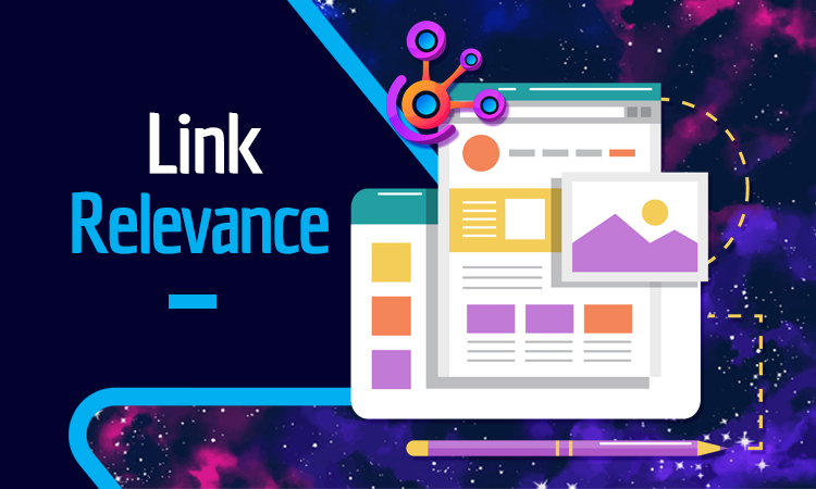 link relevancy: importance and benefits of relevant backlinks