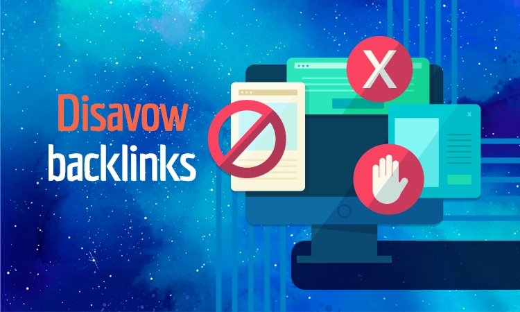 Disavow Backlinks: What It Is and Why It Matters?