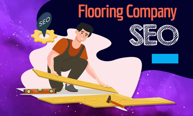 Flooring Company SEO Services