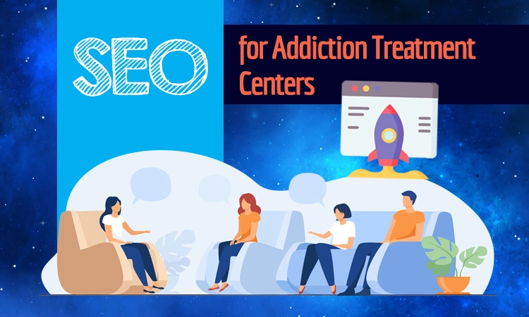 SEO for Addiction Treatment Centers