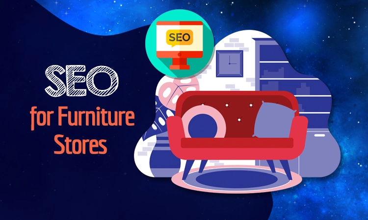 SEO for Furniture Stores