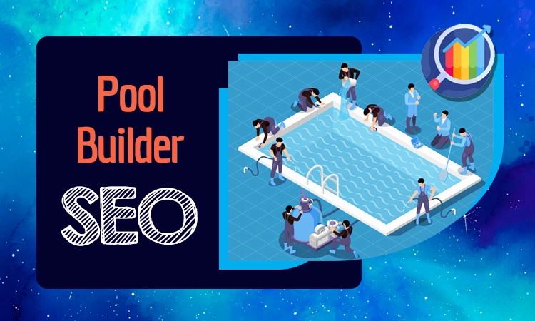 Pool Builder SEO Services