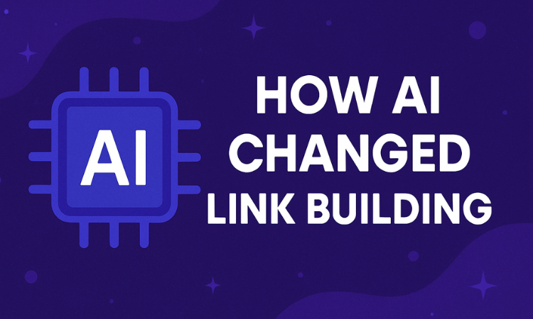 How AI Changed Link Building