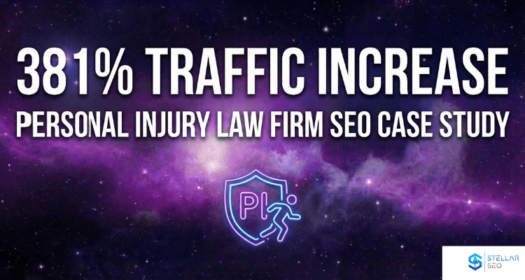 Personal Injury Lawyer Law Firm SEO Case Study by Stellar SEO