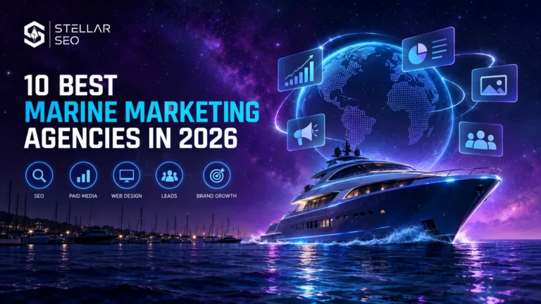 10 Best Marine Marketing Agencies in 2026 başlıklı, Stellar SEO markalı; lüks yat, dijital dünya küresi ve SEO/paid media/web design/leads/brand growth ikonları içeren fütüristik blog görseli.
